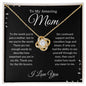 To my amazing mom- Love Knot (Black Bckgrd)