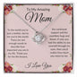 To My Amazing Mom (Love Knot)